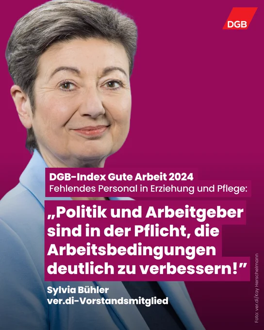 Porträtfoto des ver.di-Vorstandsmitglieds Sylvia Bühler. Text: "DGB-Index Gute Arbeit 2024. Fehlendes Personal in Erziehung und Pflege: 'Politik und Arbeitgeber sind in der Pflicht, die Arbeitsbedingungen deutlich zu verbessern!'"