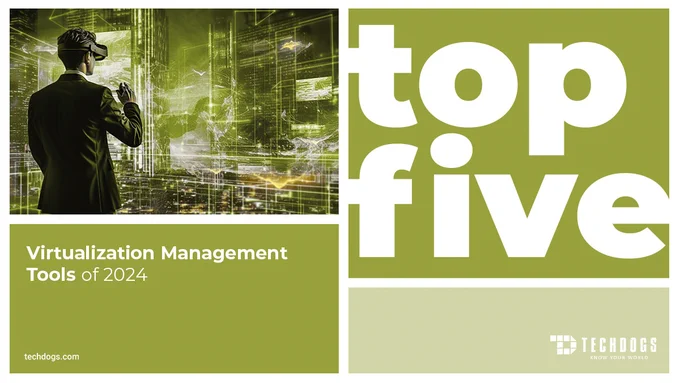 Top Virtualization Management Tools Of 2024
