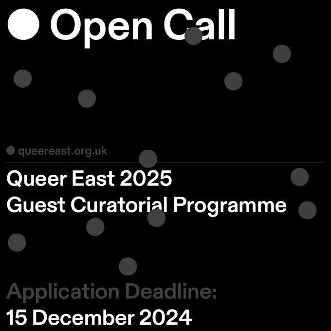 Open Call: Queer East 2025 Guest Curatorial Programme
Deadline: 15 December 2024
