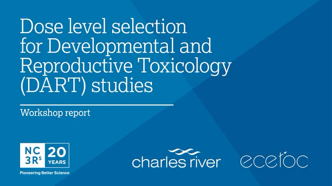 Workshop report cover: Dose level selection for Developmental and Reproductive Toxicology (DART) studies.
