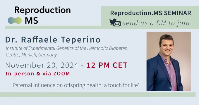 #ReproductionMS seminar on the topic of 'Paternal influence on offspring health: a touch for life' with Dr. Raffaele Teperino @epi_tep @HelmholtzMunich
 – November 20, 2024, 12PM CET. Send us a direct message to join via Zoom! 