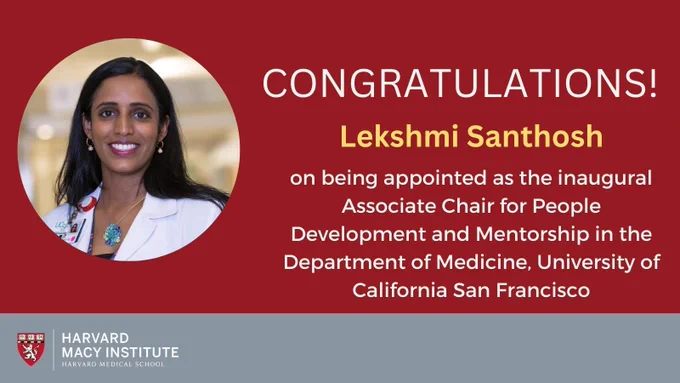 Picture of Lekshmi Santhosh and the text, "Congratulations! On being appointed as the inaugural Associate Chair for People Development and Mentorship in the Department of Medicine, University of California San Francisco."