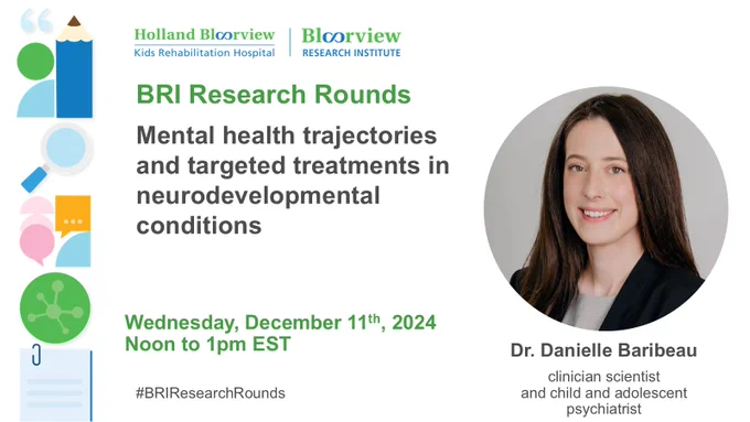 Promotional graphic for an upcoming research talk with Dr. Danielle Baribeau, clinician scientist. She is a light-skinned female adult with chestnut brown hair wearing a black blazer and grey shirt.
