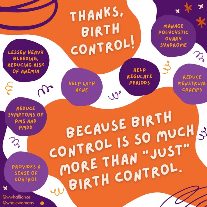 Graphic with purple and orange circular shapes the light. Text states: Thanks, birth control! Because birth control is so much more than “just” birth control. Purple circles list the different benefits.