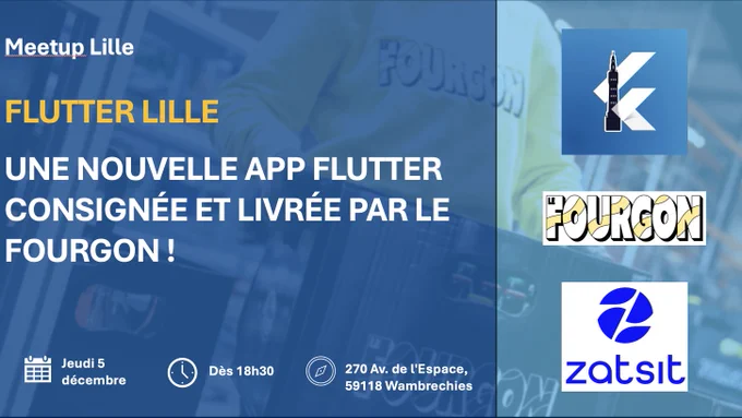 Fiche de l'évènement : Une nouvelle app Flutter consignée et livrée par Le Fourgon. Le 5 décembre dès 18h30 au 270 avenue de l'espace à Wambrechies.