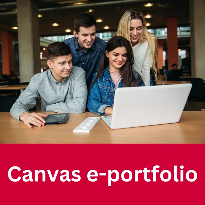 A group of students around a laptop. The words Canvas ePortfolio are at the bottom of the image. 