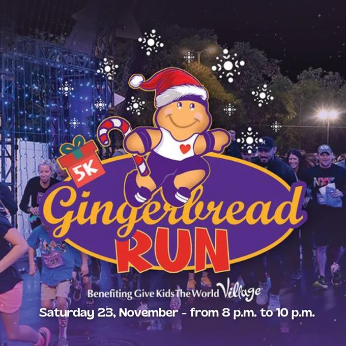 Flyer for the 5K Gingerbread Run hosted by Give Kids The World Village on Saturday, Nov. 23, from 8 p.m. to 10 p.m. The event logo is centered in the middle of the image. Below the logo, the organizer's name and event time are listed. The background features a group of people participating in a previous Gingerbread Run event.