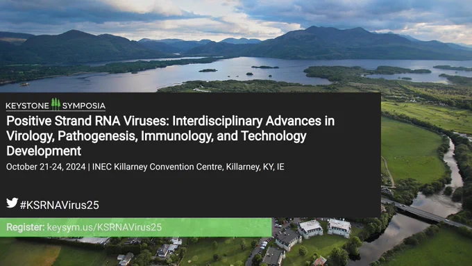 Promotional image for the Keystone Symposia on Positive Strand RNA Viruses, featuring a scenic view of Killarney Convention Centre in Killarney, Ireland, surrounded by lush green landscapes and a lake, scheduled for October 21-24, 2024. Text overlays provide event details and registration information.