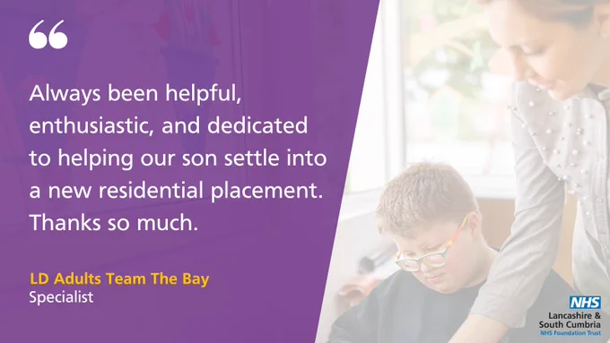 Always been helpful, enthusiastic, and dedicated to helping our son settle into a new residential placement. Thanks so much.

LD Adults Team The Bay
Specialist