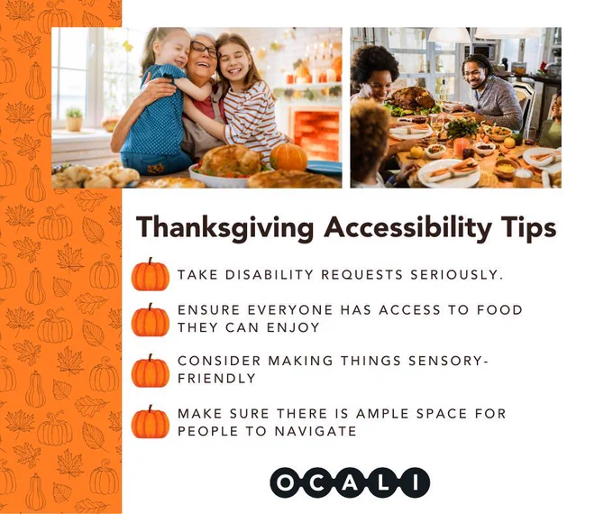 Fall-themed orange overlay, two photos of families on Thanksgiving. Text reads: Thanksgiving Accessibility Tips: Take Disability Requests Seriously. Ensure everyone has access to food they can enjoy. Consider making things sensory-friendly. Make sure there is ample space for people to navigate.