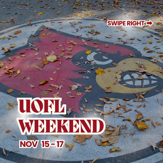 UofL Weekend
Nov. 15 - 17
Swipe right for more!



#UofL #UniversityofLouisville #GoCards #UofLStudents #UofLGrads #UofLAlumni #Louisville #LouisvilleKY