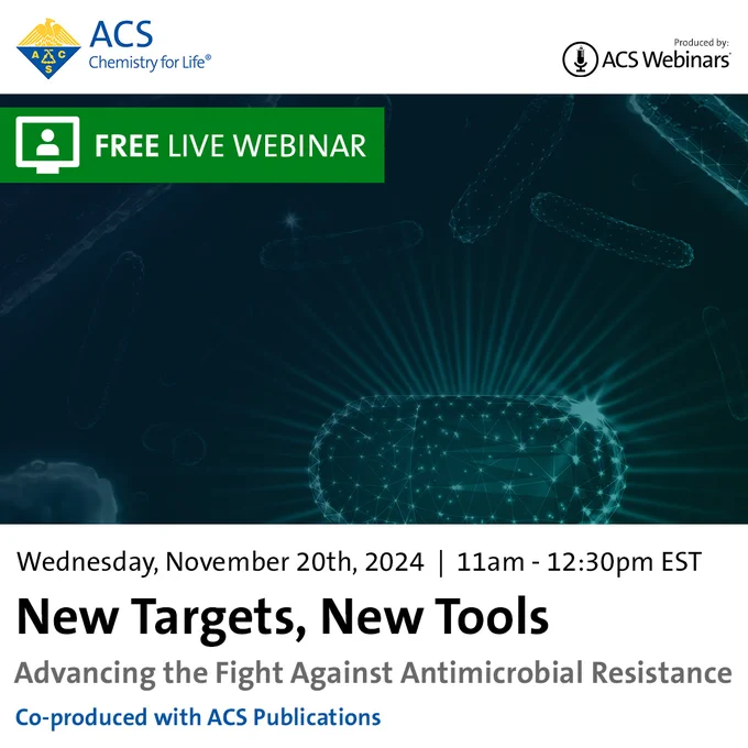 Free Live Webinar
Wednesday, November 20th, 2024, 11 am-12:30 pm EST
New Targets, New Tools: Advancing the Fight Against Antimicrobial Resistance
Co-produced with ACS Publications