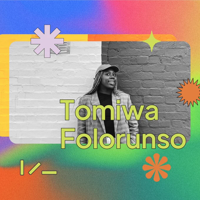 A colourful graphic with a black and white photo of Tomiwa Folorunso. She is wearing a checked blazer and a cap and smiling at the camera.