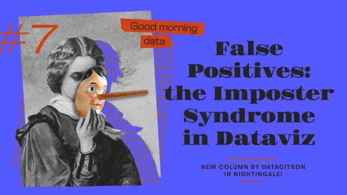 Collage-style illustration featuring a vintage portrait of a woman holding a Pinocchio mask over her face. The mask, with its exaggerated long nose, symbolizes deceit or self-doubt. The background is a bold blue with an orange grid overlay. Text on the right reads: '#7 False Positives: the Imposter Syndrome in Dataviz. New column by datacitron in Nightingale!' The title 'Good Morning Data' appears in an orange banner across the top.