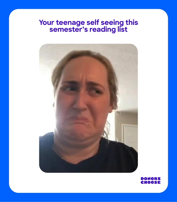 Image of a person making a displeased face, captioned "Your teenage self seeing this semester’s reading list"