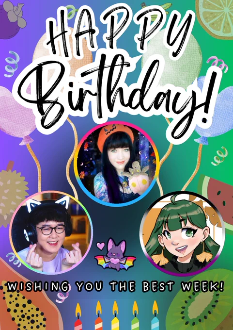 picture shows "Happy Birthday, Wishing you the best week!" with profile pictures in the center, with fruit, balloons and birthday cakes surrounding. including the fruity bat mascot in the middle. 