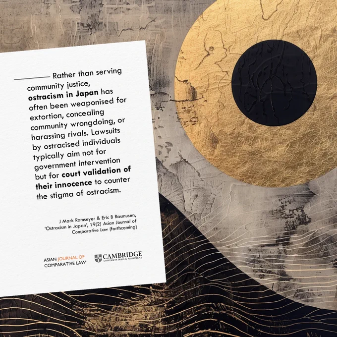 Rather than serving community justice, ostracism in Japan has often been weaponised for extortion, concealing community wrongdoing, or harassing rivals. Lawsuits by ostracised individuals typically aim not for government intervention but for court validation of their innocence to counter the stigma of ostracism.

J Mark Ramseyer & Eric B Rasmusen, ‘Ostracism in Japan’, 19(2) Asian Journal of Comparative Law (forthcoming)
