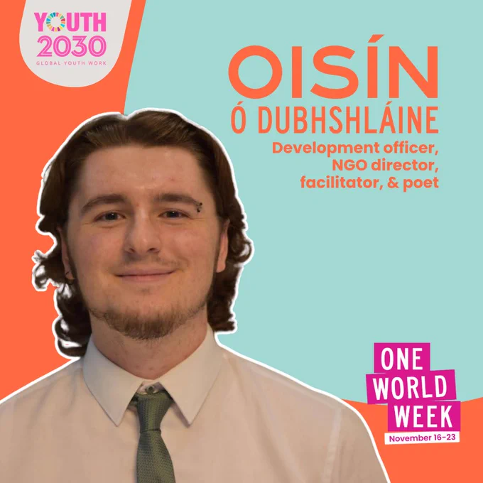 Facilitator Oisín Ó Dubhshláine, an NGO director, poet, and development officer, pictured on a bright orange and aqua coloured background with the One World Week and Youth 2030 logos