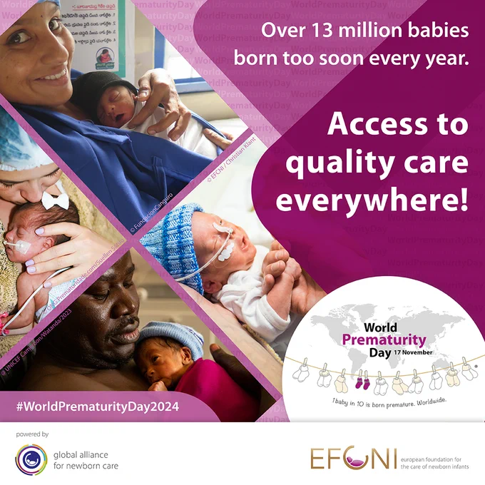 A collage of photos of 2 mothers and 1 father practising Kangaroo Care with their preterm babies, and 1 preterm baby alone. The text on the right reads: 'Over 13 million babies born too soon every year. Access to quality care everywhere!' On the bottom right is the WPD logo with the sock line: a tiny pair of socks from a preterm baby among 9 normal-sized baby socks. On the bottom left is #WorldPrematurityDay2024. The image is framed in EFCNI purple. At the bottom are the EFCNI and GLANCE logos.