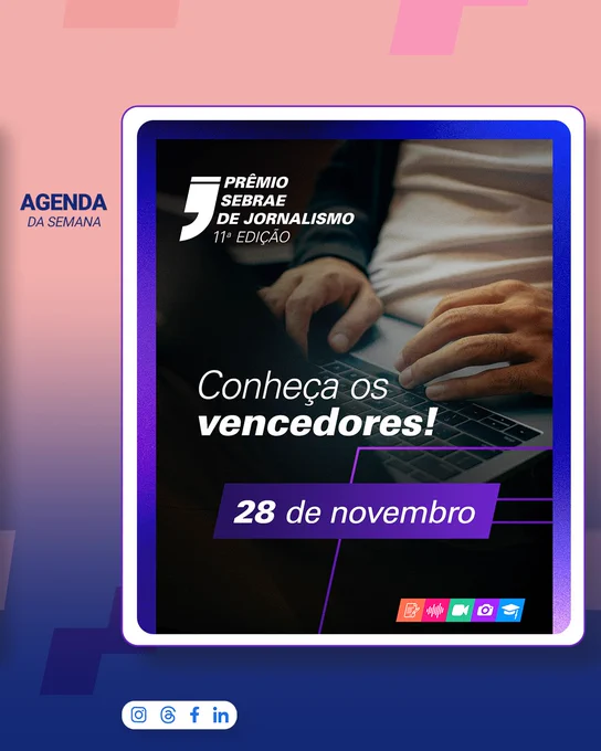 Texto sobre imagem: Prêmio Sebrae de Jornalismo - Décima primeira edição. 28 de novembro. Conheça os vencedores! 