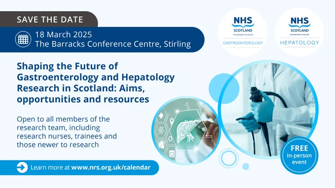 Advertisement for an event titled 'Shaping the Future of Gastroenterology and Hepatology Research in Scotland: Aims, Opportunities and Resources' taking place on 18 March 2025 at The Barracks Conference Centre, Scotland. Image features NHS Research Scotland logos for Gastroenterology and Hepatology, and a graphic of a healthcare professional using a futuristic touchscreen interface. Details about the free event, open to all members of the research team, are provided with a link to learn more.