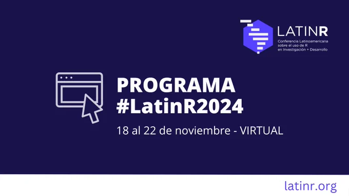 flyer con logotipo de la conferencia con icono de pagina web y texto: programa latinr 2024, 18 al 22 de noviembre - virtual. web latinr.org