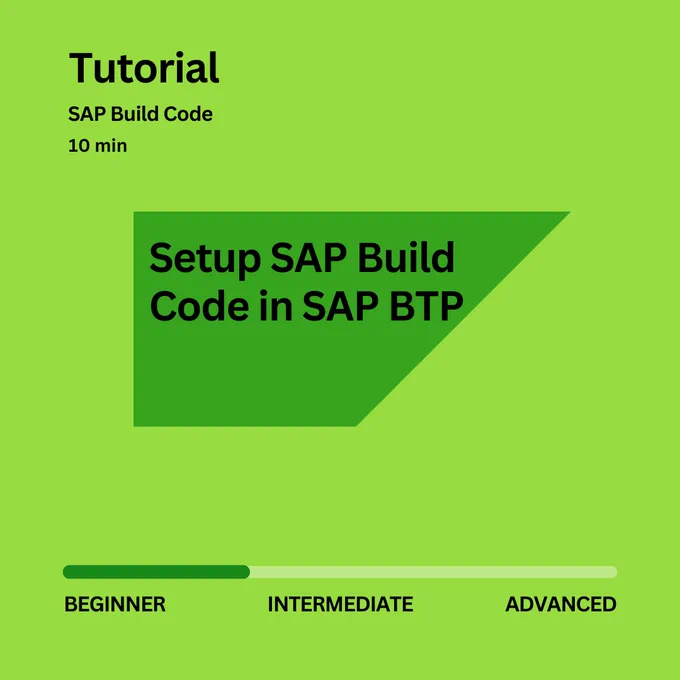 Setup SAP Build Code in SAP BTP
10 min
SAP Build Code
BEGINNER Tutorial