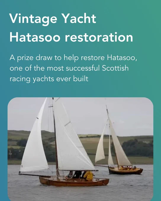 Vintage Yacht Hatasoo restoration

A prize draw to help restore Hatasoo, one of the most successful scottish racing yachts ever built.