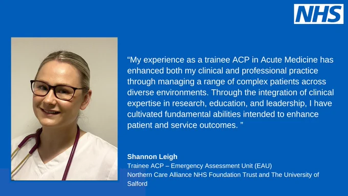 "My experience as a trainee ACP in Acute Medicine has enhanced both my clinical and professional practice through managing a range of complex patients across diverse environments. Through the integration of clinical expertise in research, education, and leadership, I have cultivated fundamental abilities intended to enhance patient and service outcomes. ”