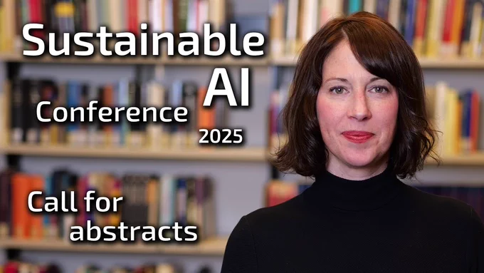 Prof. Aimee van Wynsberghe with the titles "Sustainable AI Conference 2025 - Call for abstracts"
