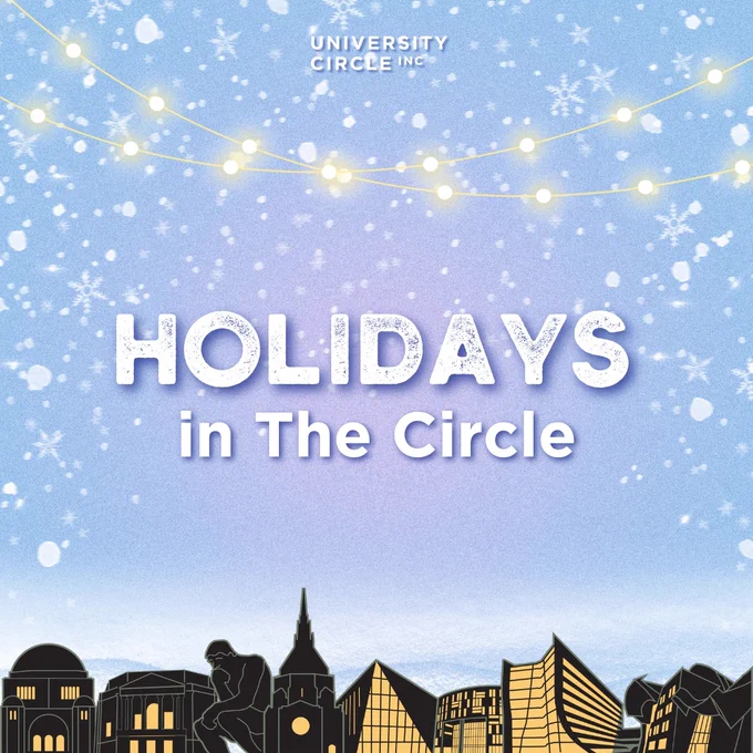 An illustrated winter scene featuring iconic University Circle landmarks under string lights and falling snowflakes. The text reads "Holidays in The Circle."