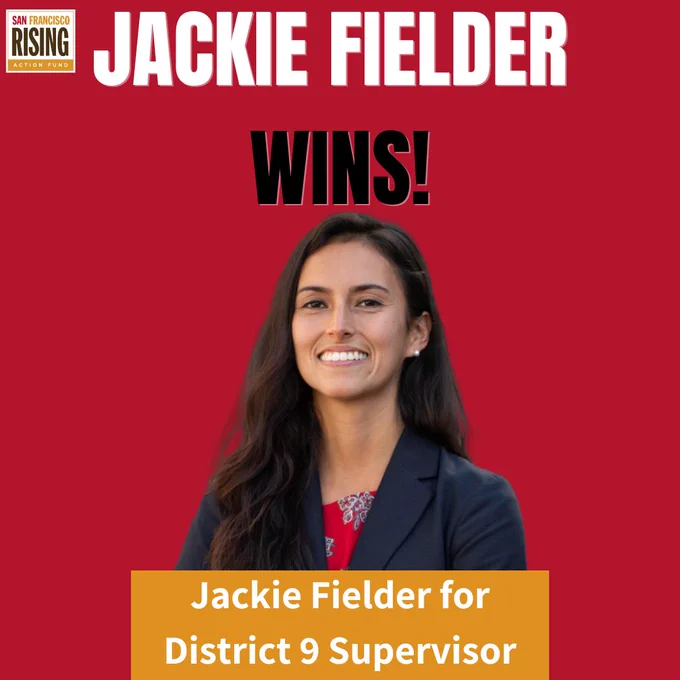 Photo 3 - Red background with a cutout image of Jackie Fielder. At the top, the text "Jackie Fielder Wins!" At the bottom, the text "Jackie Fielder for District 9 Supervisor" on top of an orange box.
