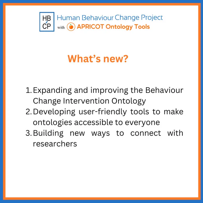 A textpost saying: What's new? 1. Expanding and improving the Behaviour Change Intervention Ontology. 2. Developing user-friendly tools to make ontologies accessible to everyone. 3. Building new ways to connect with researchers