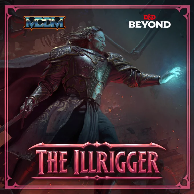 MCDM
D&D Beyond
The Illrigger