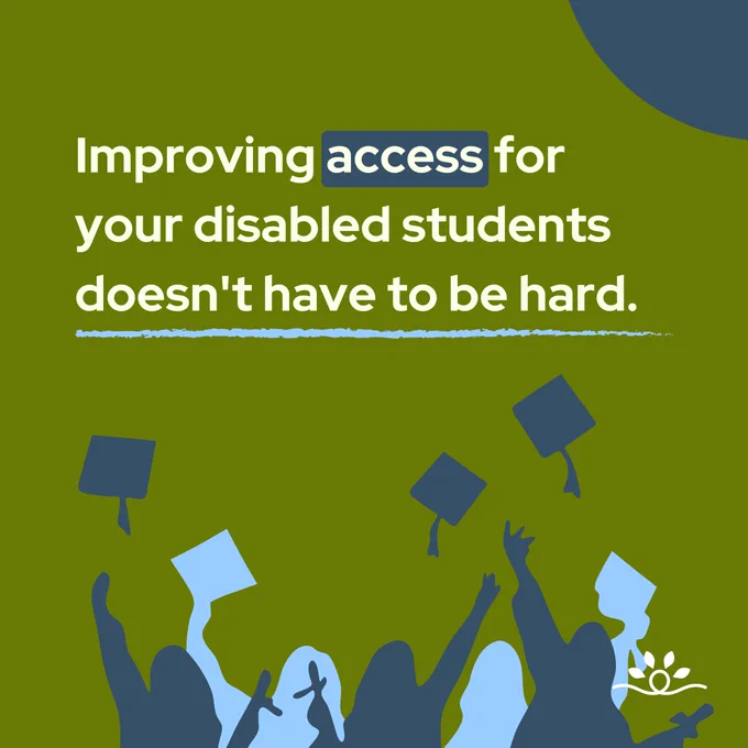 A carousel post. Slide 1 is a green background with silhouettes of graduates raising their hands and caps in celebration at the bottom. Text reads, "Improving access for your disabled students doesn't have to be hard." A blue wavy underline appears beneath the phrase "Improving access." The National Disability Center logo is in the bottom right corner. 