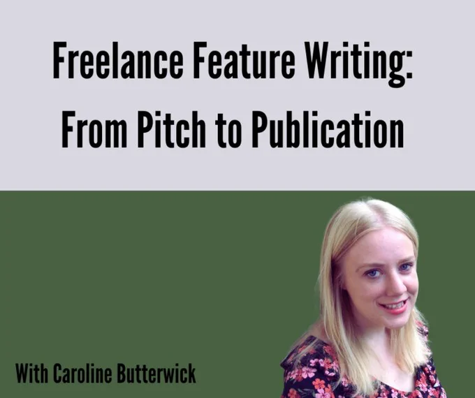 Image shows a photo of Caroline, a blonde woman in her early thirties, accompanied by the words freelance feature writing, from pitch to publication