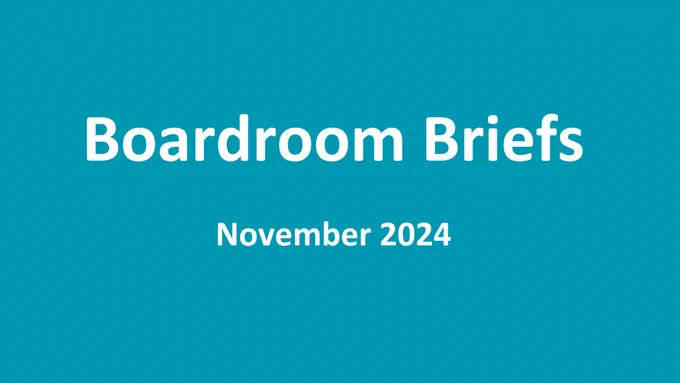 Image description:  A graphic with teal blue background and white text saying Boardroom Briefs, November 2024.
