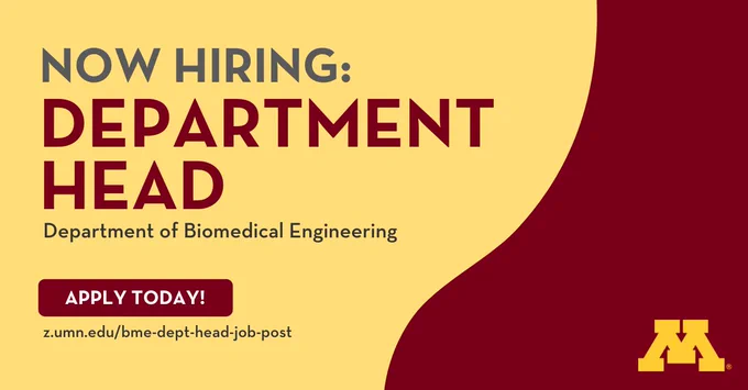 text that says, “Now hiring: Biomedical Engineering Department Head. Apply today! Z.umn.edu/bme-dept-head-job-post