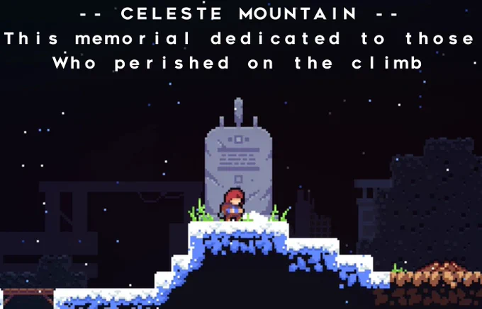 Screenshot of the video game Celeste in which the character stands on celeste mountain in front of a monument with the text "this memorial dedicated to those who perished on the climb"