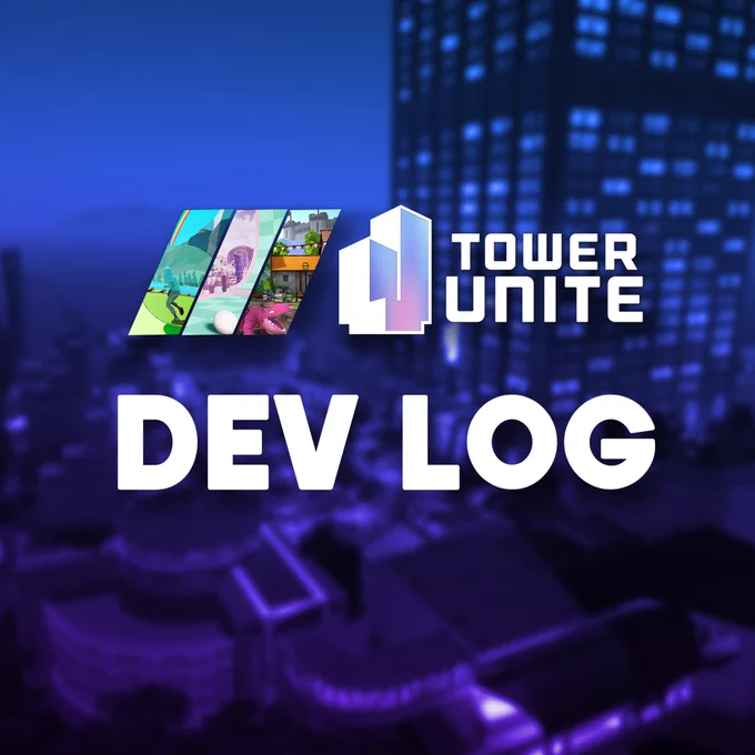 A bluescale image of the plaza with the Tower Unite logo on top, and the words "DEV LOG" below in big, bold font.