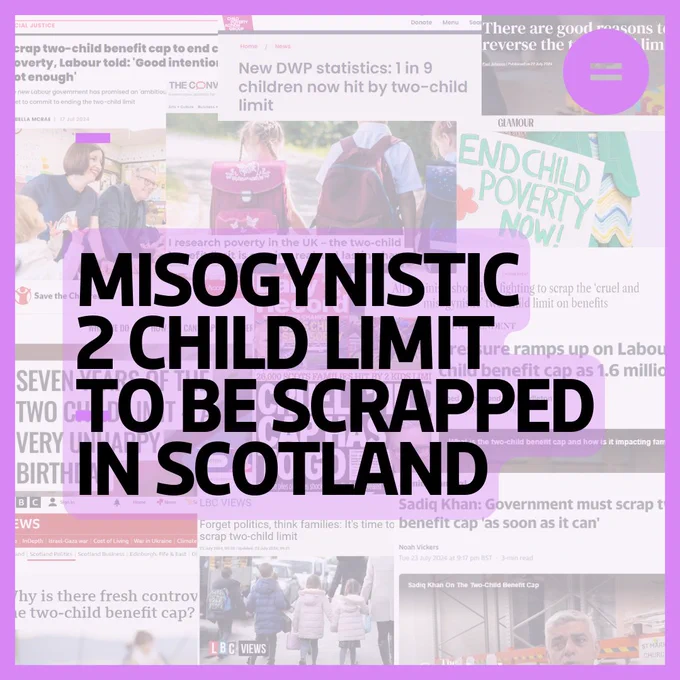 Collage of recent news coverage of the negative impact of the two-child limit overlaid with text that reads Misogynistic 2 Child Limit to be Scrapped in Scotland