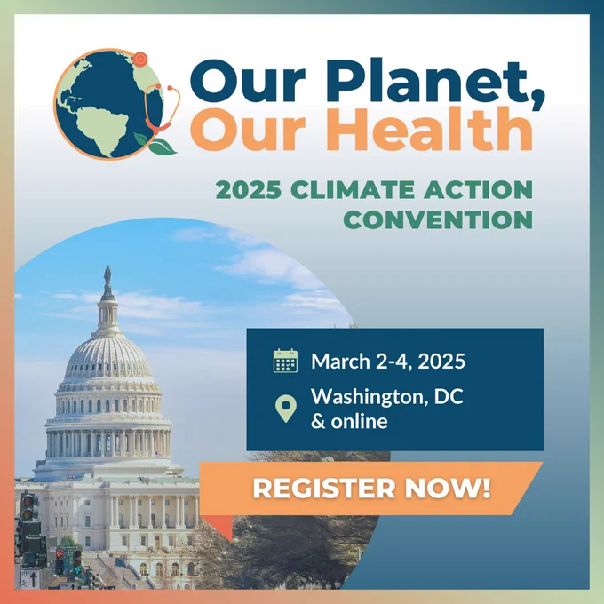 Graphic promoting 'Our Planet, Our Health: 2025 Climate Action Convention' with an image of the U.S. Capitol. Text includes event dates, 'March 2-4, 2025,' location 'Washington, DC & online,' and a prominent orange button labeled 'REGISTER NOW!' The design features a globe illustration and a green-to-blue gradient background.