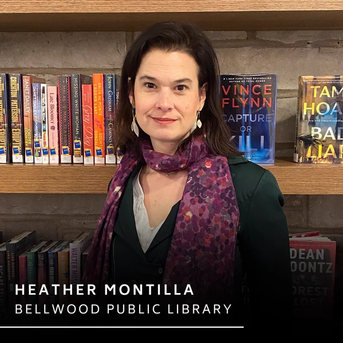 Heather Montilla stands in front of a bookcase. At the bottom: Heather Montilla, Bellwood Public Library. 