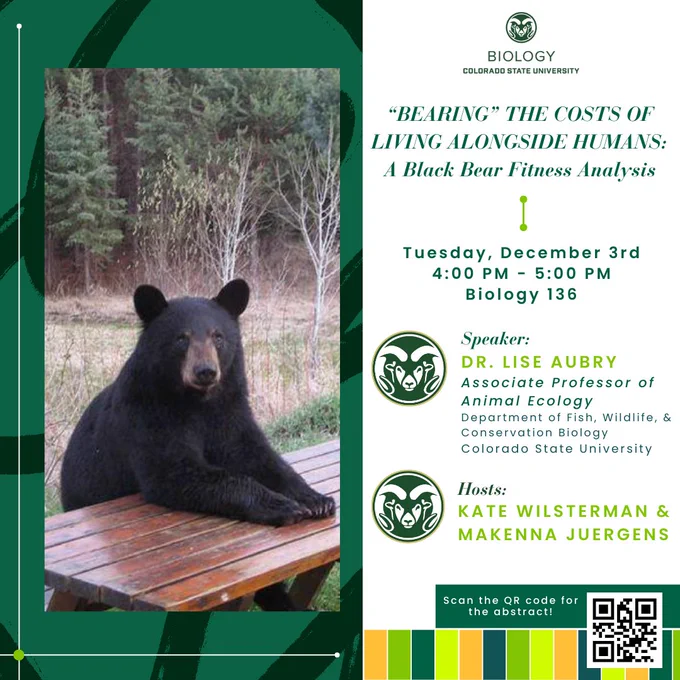 Green (left) and white (right) background with brushstroke texture. A photo of a black bear sitting at a picnic table in a campground sits on the left side. The event details are listed to the right with a QR code linking to the abstract listed in the description sits in the bottom right corner. The Biology logo is centered at the top of the right half of the page.