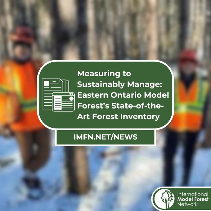 Blurred background of two people wearing safety vests standing among trees in the snow. Text reads "Measuring to Sustainably Manage: Eastern Ontario Model Forest’s State-of-the-Art Forest Inventory " and "imfn.net/news". IMFN logo in bottom right corner.