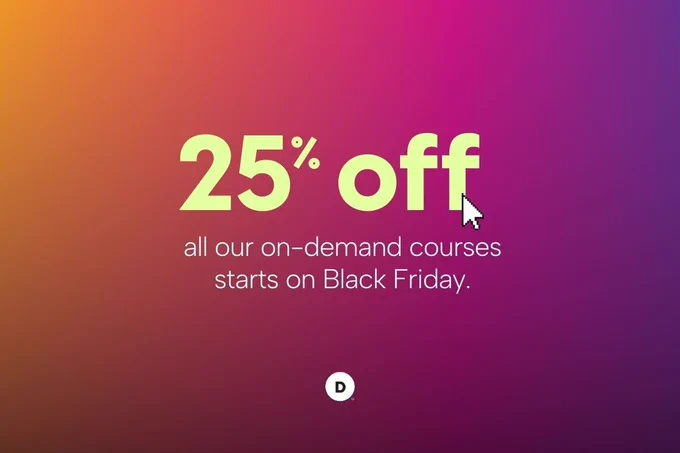 Two tone graphic with text that reads, "25% off all our on-demand courses starts on Black Friday."