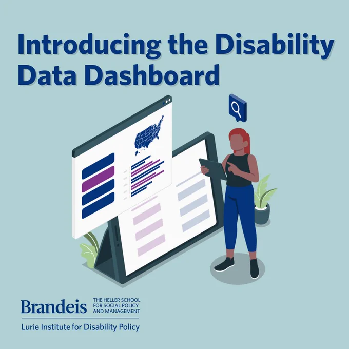 A promotional graphic for the Disability Data Dashboard shows a person using a tablet with screens displaying charts, a U.S. map, and data visuals in blue, purple, and white, set on a light blue background with decorative elements. On the bottom-left corner is the "Lurie Center for Disability Policy" logo in blue, and the graphic headline says: "Introducing the Disability Data Dashboard."