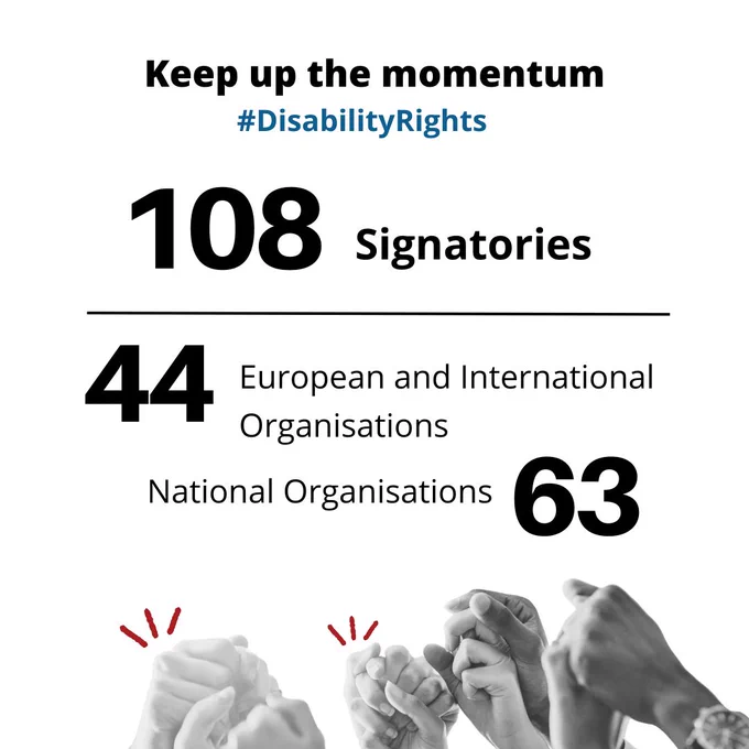 Banner saying "Keep up the momentum on disability rights: 108 signatories, 44 European and International Organisations and 63 National organisations