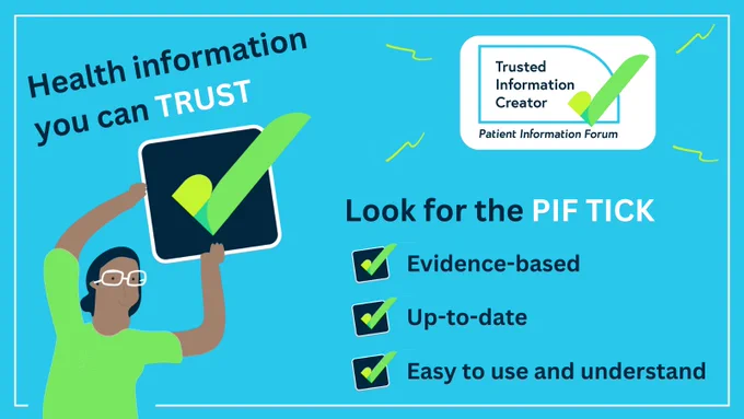 A bright blue background. In the top left text reads: Health information you can trust. In the top right is the PIF TICK logo. In the bottom left is an illustration of a woman holding up the PIF TICK. To the right, text reads: Look for the PIF TICK, evidence-based, up-to-date, easy to understand and use.