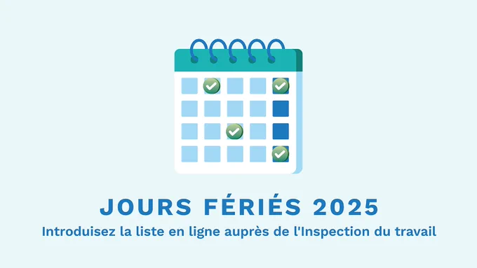 Illustration d'un calendrier avec le texte : Jours fériés 2025. Introduisez la liste en ligne auprès de l'Inspection du travail.
